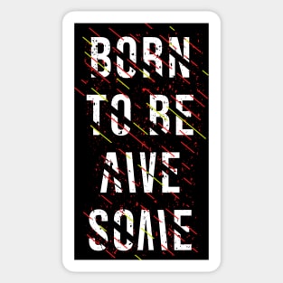 Born to be awesome Sticker